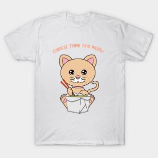 All I Need is chinese food and cats, chinese food and cats T-Shirt